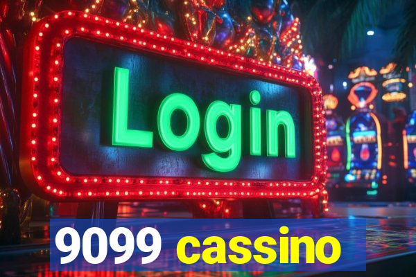 9099 cassino